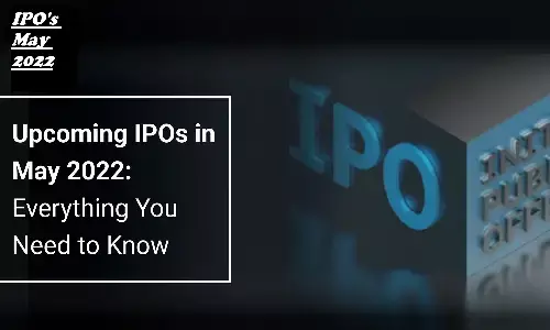 Upcoming IPOs In May 2022: LIC IPO न मिलने से उदास मत होइए, अगले हफ्ते 3 नए IPO खुलेंगे Upcoming IPOs In May 2022: LIC IPO न मिलने से उदास मत होइए, अगले हफ्ते 3 नए IPO खुलेंगे