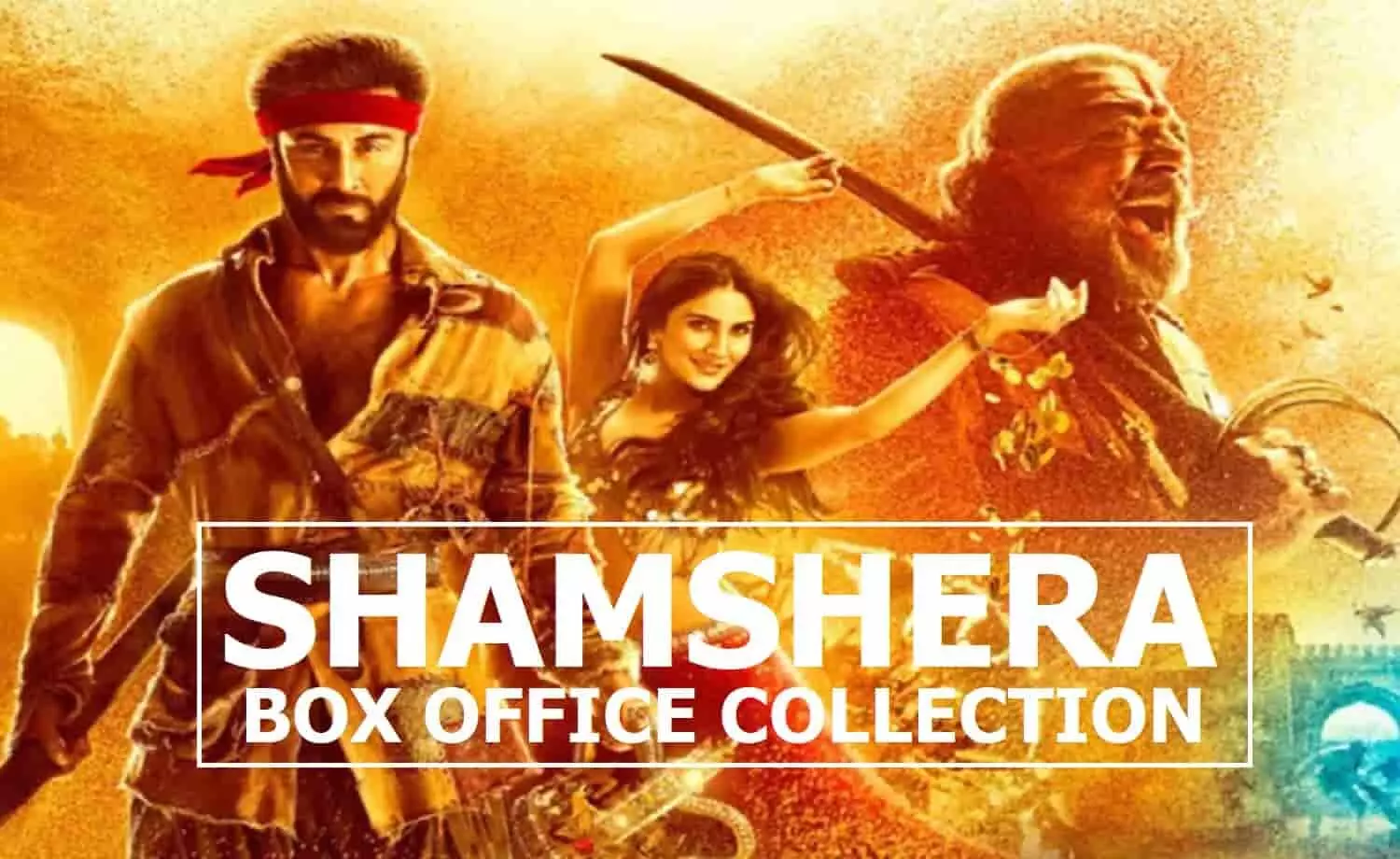 Shamshera Box Office Collection Day 2: शनिवार को मिली बढ़त, पर कमाई के मामले में पिछड़ रही रणबीर - संजय की फिल्म
