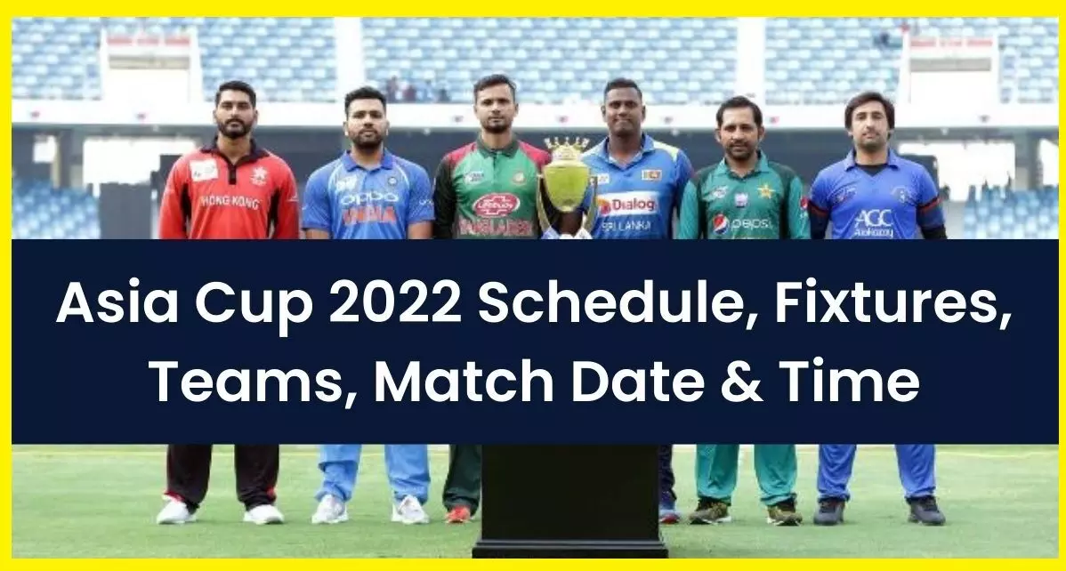 Asia Cup 2022 Full Schedule: IND Vs PAK से लेकर 15 दिन में होने वाले 13 मैचों के बारे में सब जानें