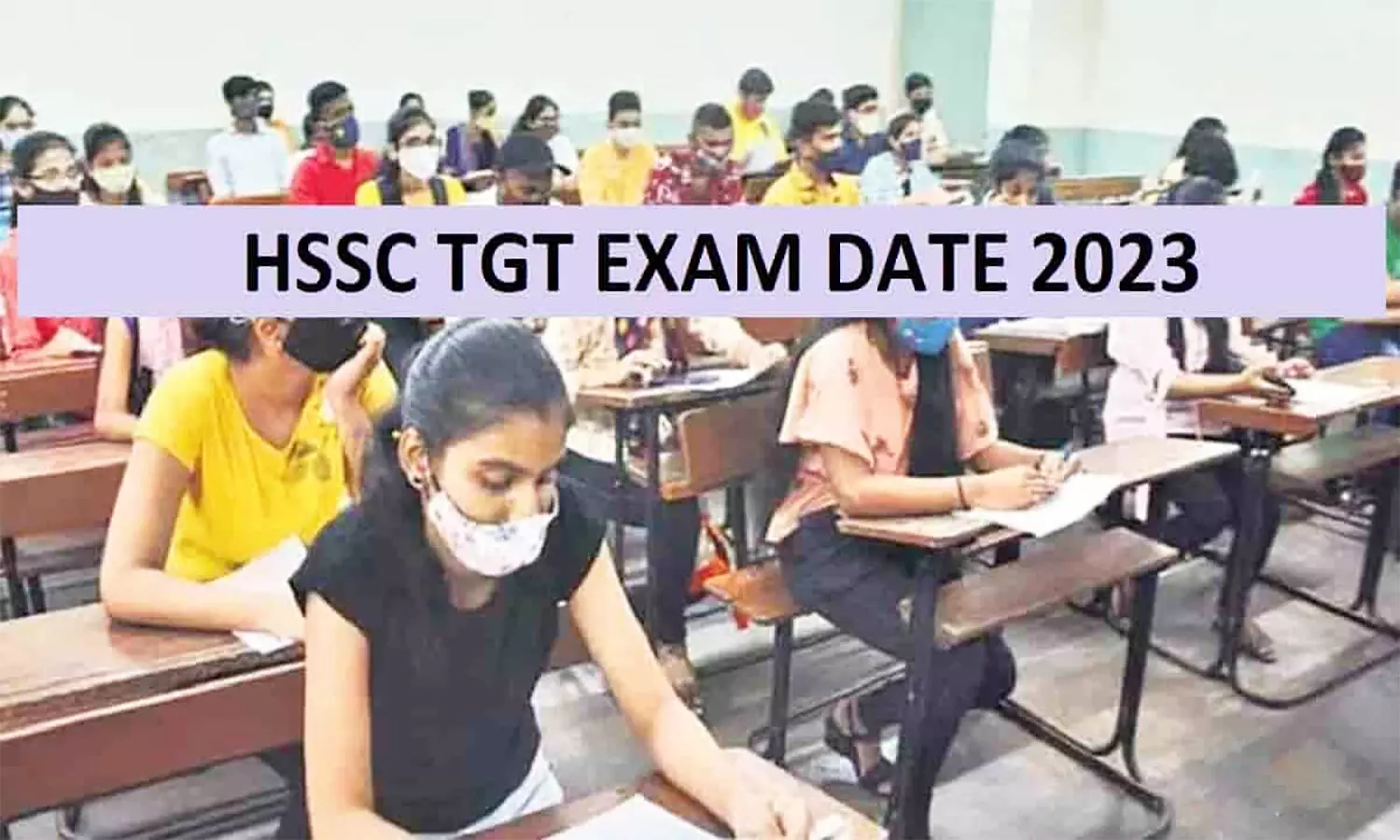 HSSC TGT Exam Date 2023: एचएसएससी टीजीटी पदों पर भर्ती के लिए परीक्षा तिथि जारी, कब से होंगे एग्जाम जान लें HSSC TGT Exam Date 2023: एचएसएससी टीजीटी पदों पर भर्ती के लिए परीक्षा तिथि जारी, कब से होंगे एग्जाम जान लें