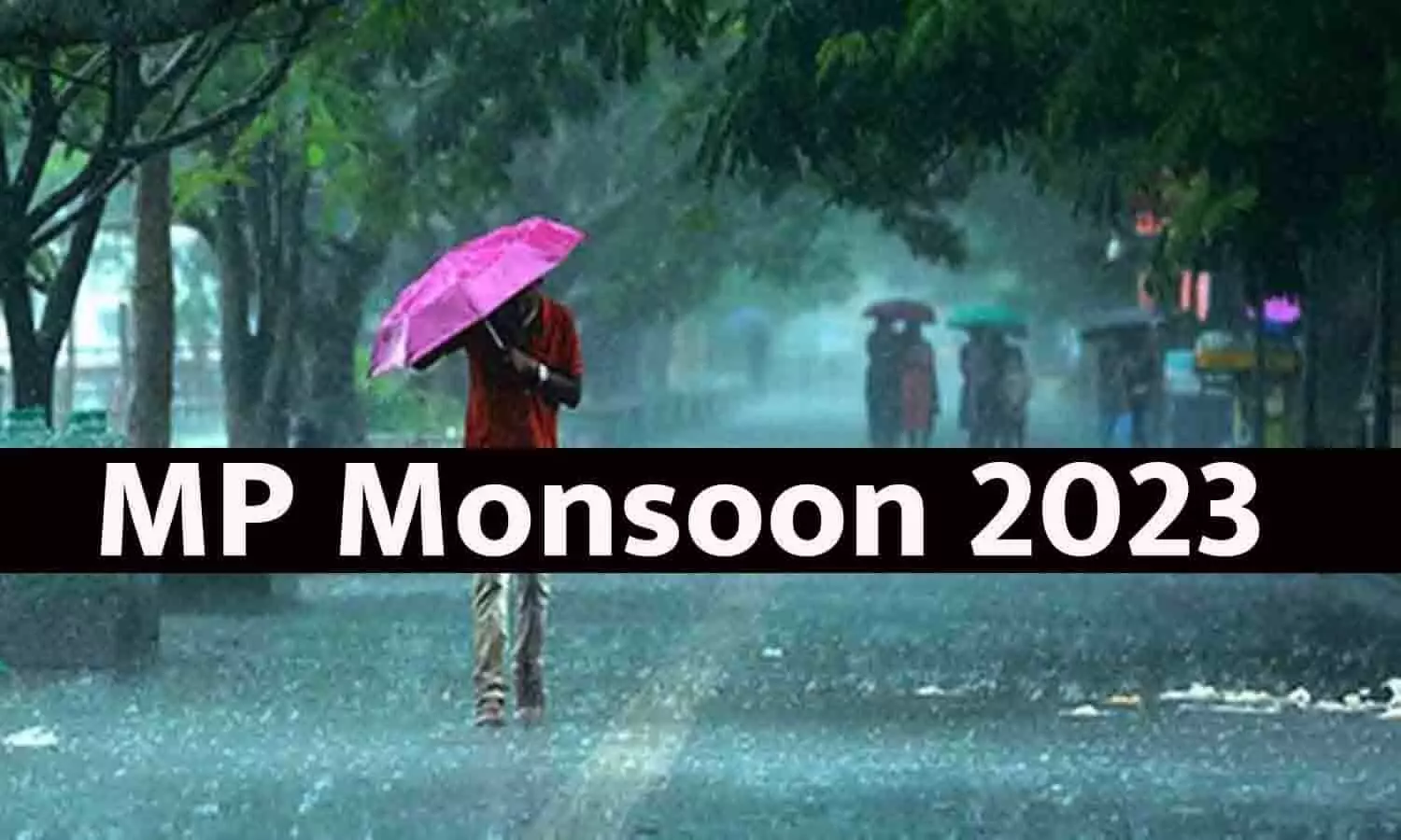 MP Monsoon 2023 Date