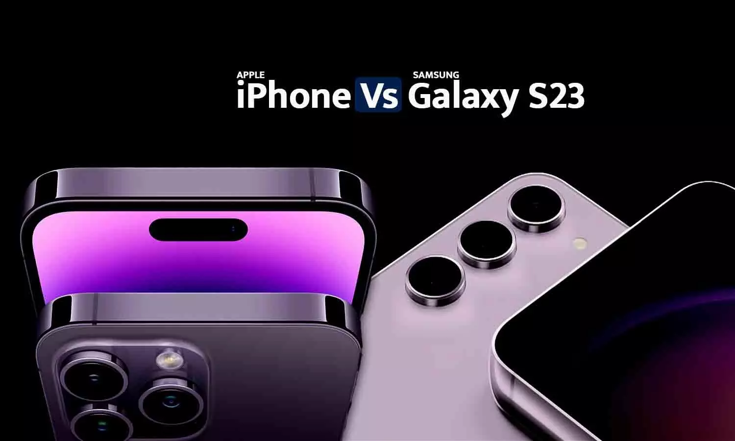 iPhone 14 Vs Samsung Galaxy S23