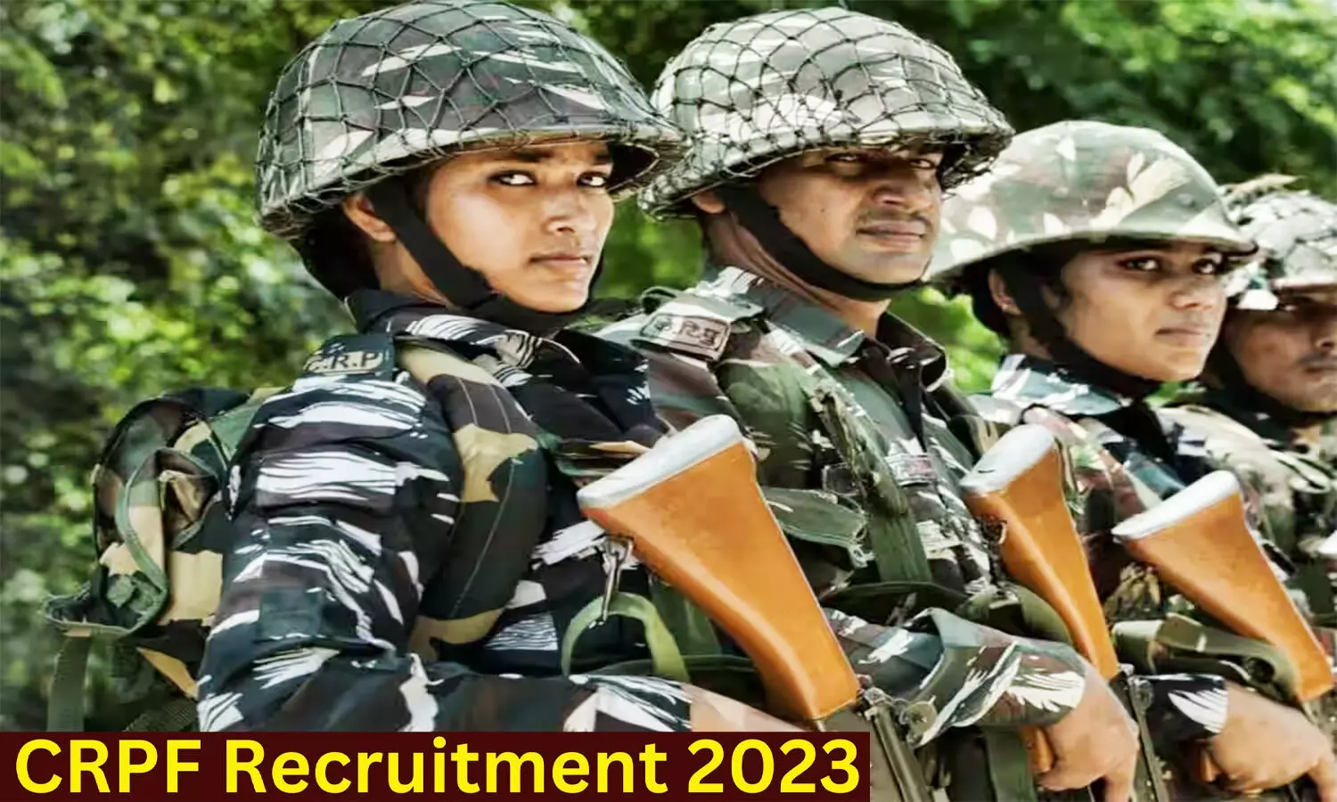 CRPF Recruitment 2023: केन्द्रीय रिजर्व पुलिस बल में निकली वैकेंसी, यह होनी चाहिए क्वालिफिकेशन व एज लिमिट