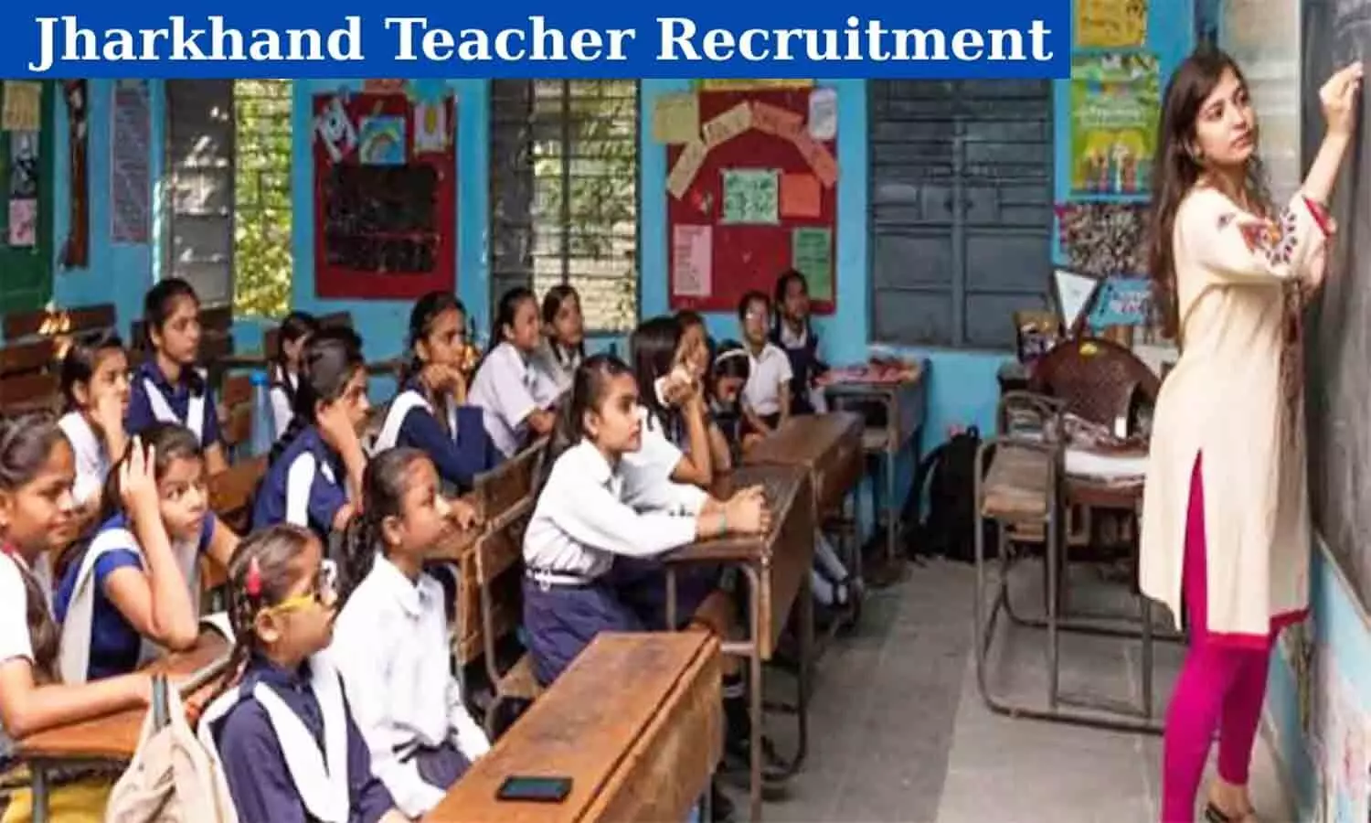 Jharkhand Teacher Vacancy 2023: झारखंड टीचर 26001 पदों पर वैकेंसी के लिए नोटिफिकेशन जारी