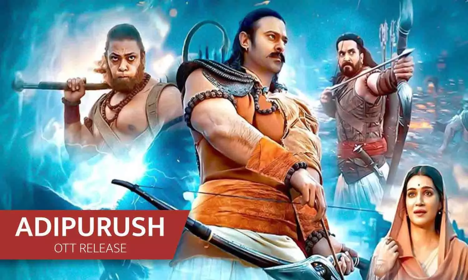 Adipurush OTT Release Adipurush OTT Release