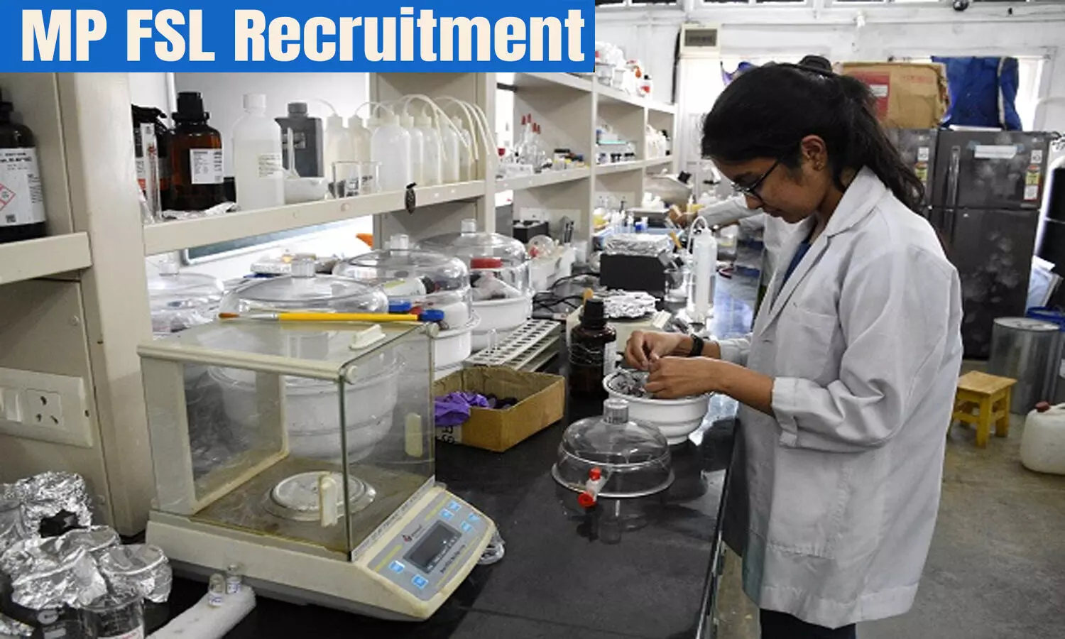 MP FSL Recruitment 2023: मध्यप्रदेश राज्य में एफएसएल वैकेंसी, महिला व पुरुष कर सकते हैं आवेदन