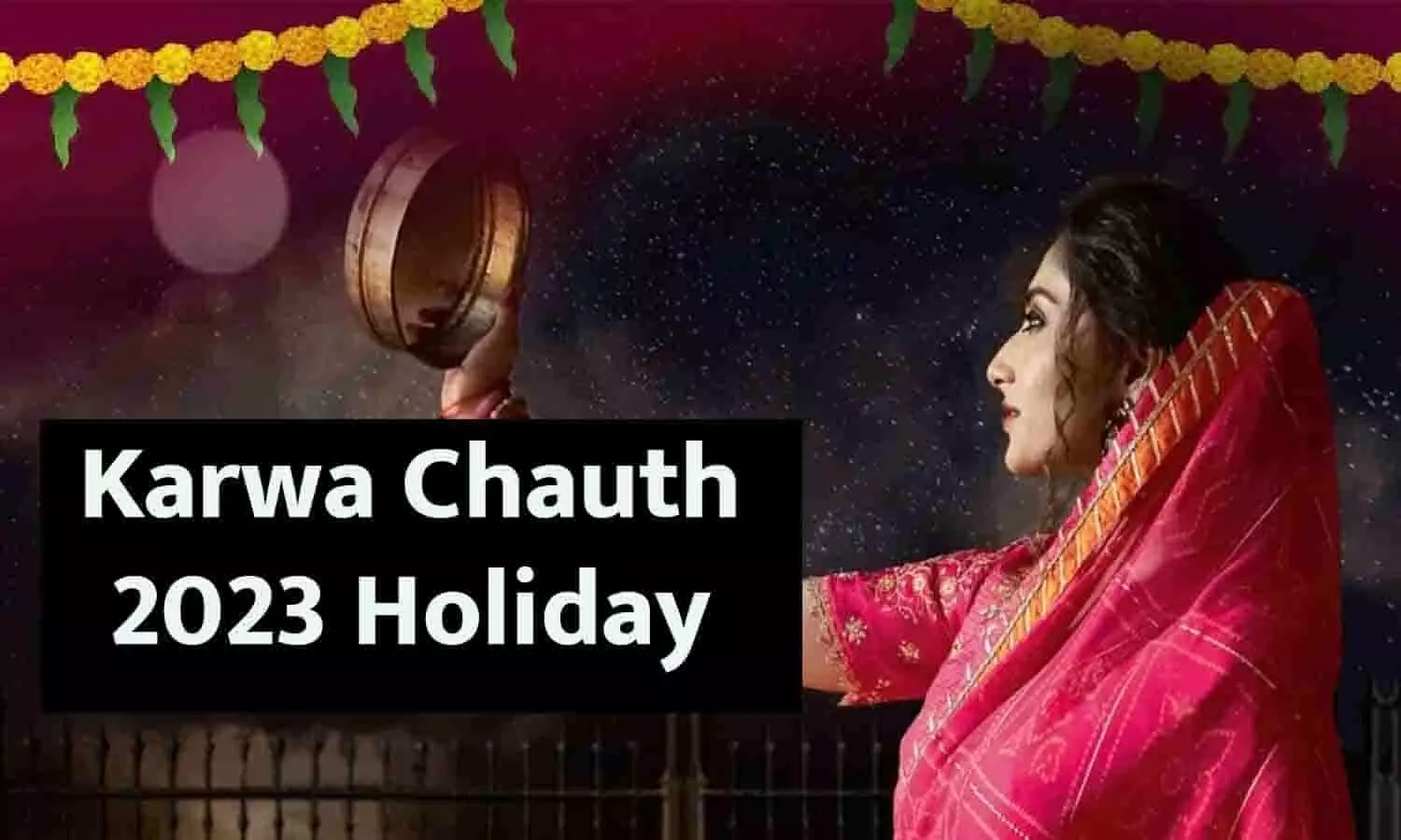 Karwa Chauth 2023 Holiday