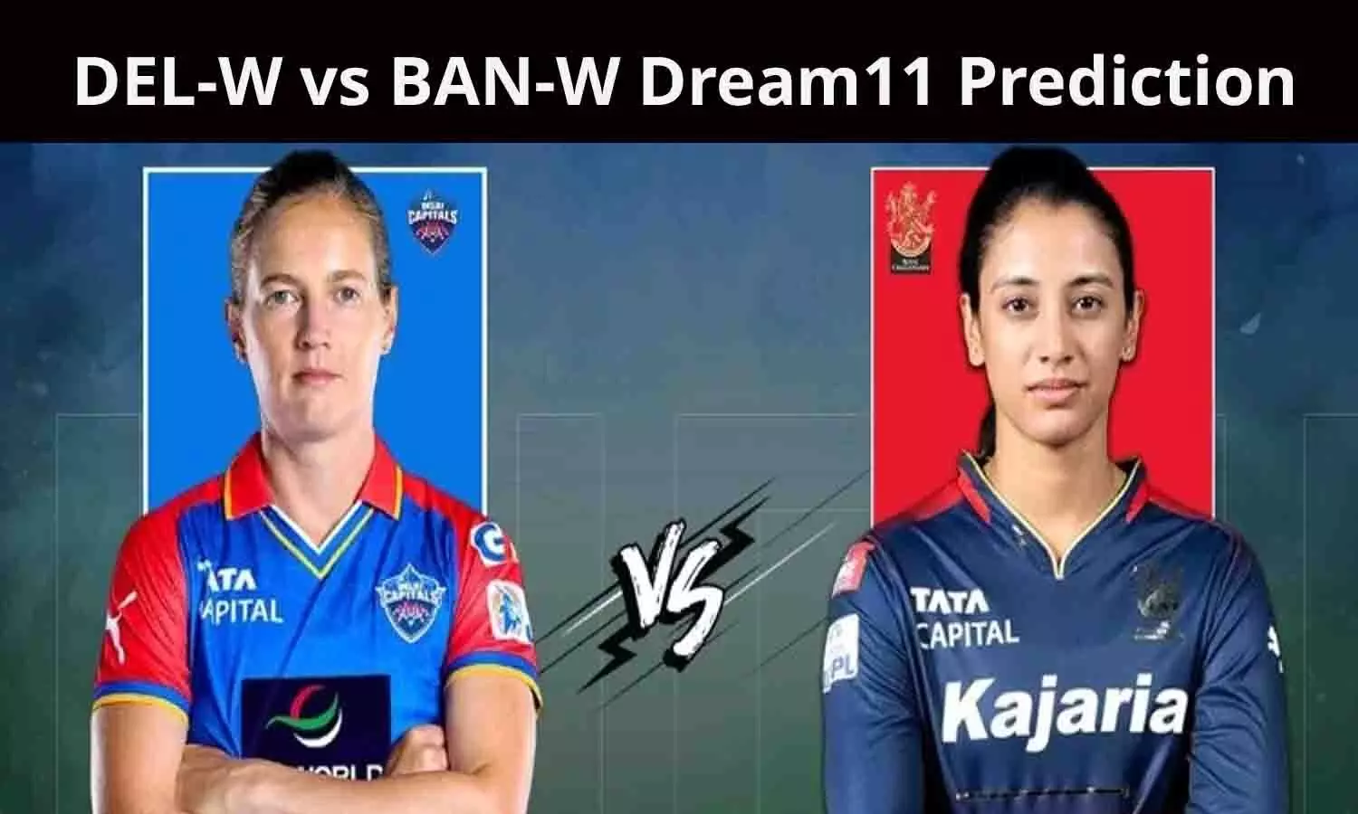 DEL-W vs BAN-W Dream11 Prediction, Today Match: 2 करोड़ पाने के लिए इस तरह से बनाएं Dream11 टीम, इस खिलाड़ी को बनाएं कप्तान एंव उपकप्तान