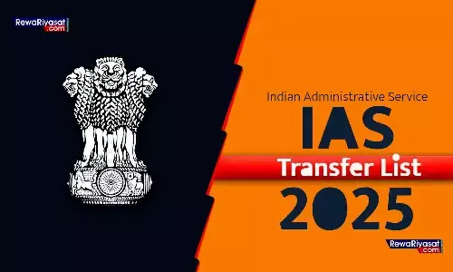 MP IAS Transfer List 2025: 42 IAS अफसरों के तबादले, 12 जिलों के कलेक्टर भी बदले गए; सतीश कुमार सतना डीएम होंगे