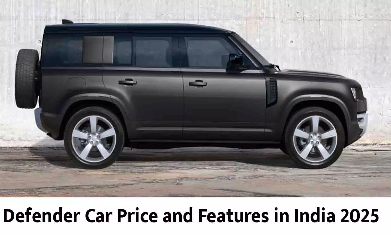 Defender Car Price and Features in India 2025