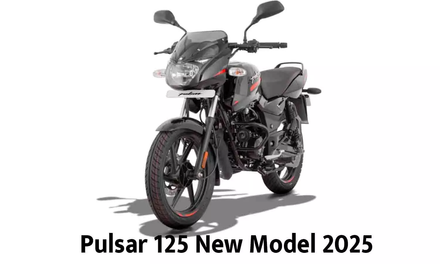 Pulsar 125 New Model 2025: दमदार लुक और फीचर्स के साथ लॉन्च, जानिए इसके इंजन, कीमत और लॉन्च डेट की पूरी जानकारी Pulsar 125 New Model 2025: दमदार लुक और फीचर्स के साथ लॉन्च, जानिए इसके इंजन, कीमत और लॉन्च डेट की पूरी जानकारी