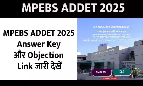 MPEBS ADDET 2025 Answer Key और Objection Link जारी देखें