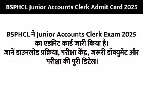 BSPHCL Junior Accounts Clerk Admit Card 2025 Download OUT, Check Hall Ticket, Exam Center & Complete Process Here