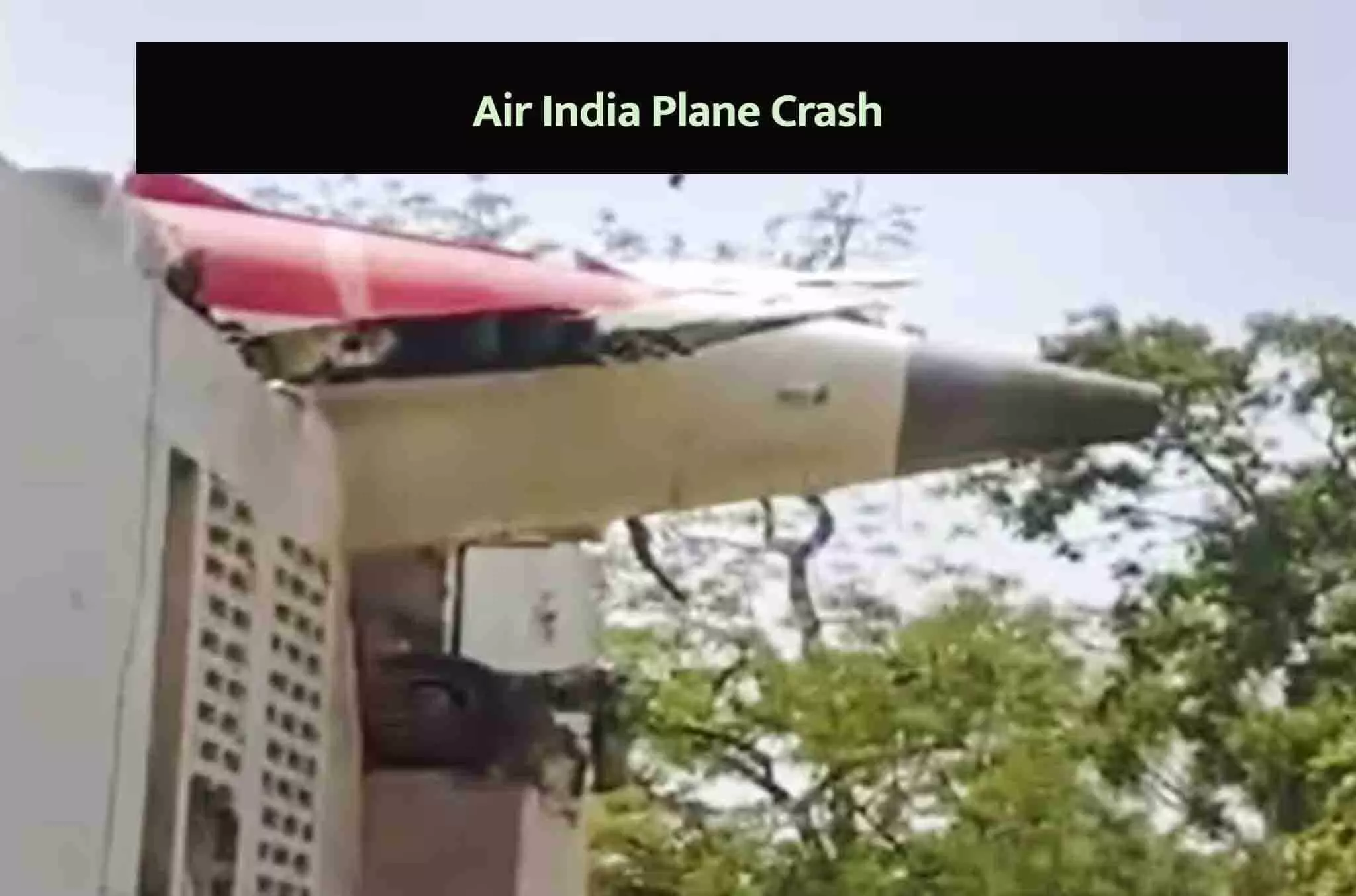 Air India Plane Crash Air India Plane Crash