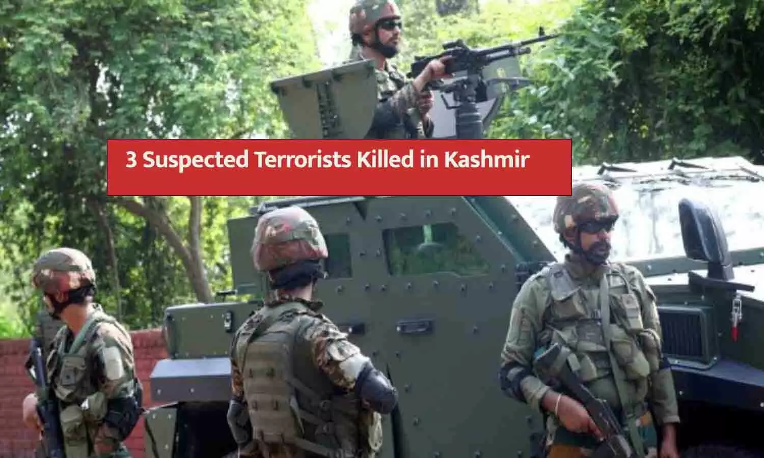 3 Suspected Terrorists Killed in Kashmir: कश्मीर में 3 संदिग्ध आतंकी ढेर भारतीय सेना का बड़ा ऑपरेशन, पहलगाम हमले से जुड़ा कनेक्शन