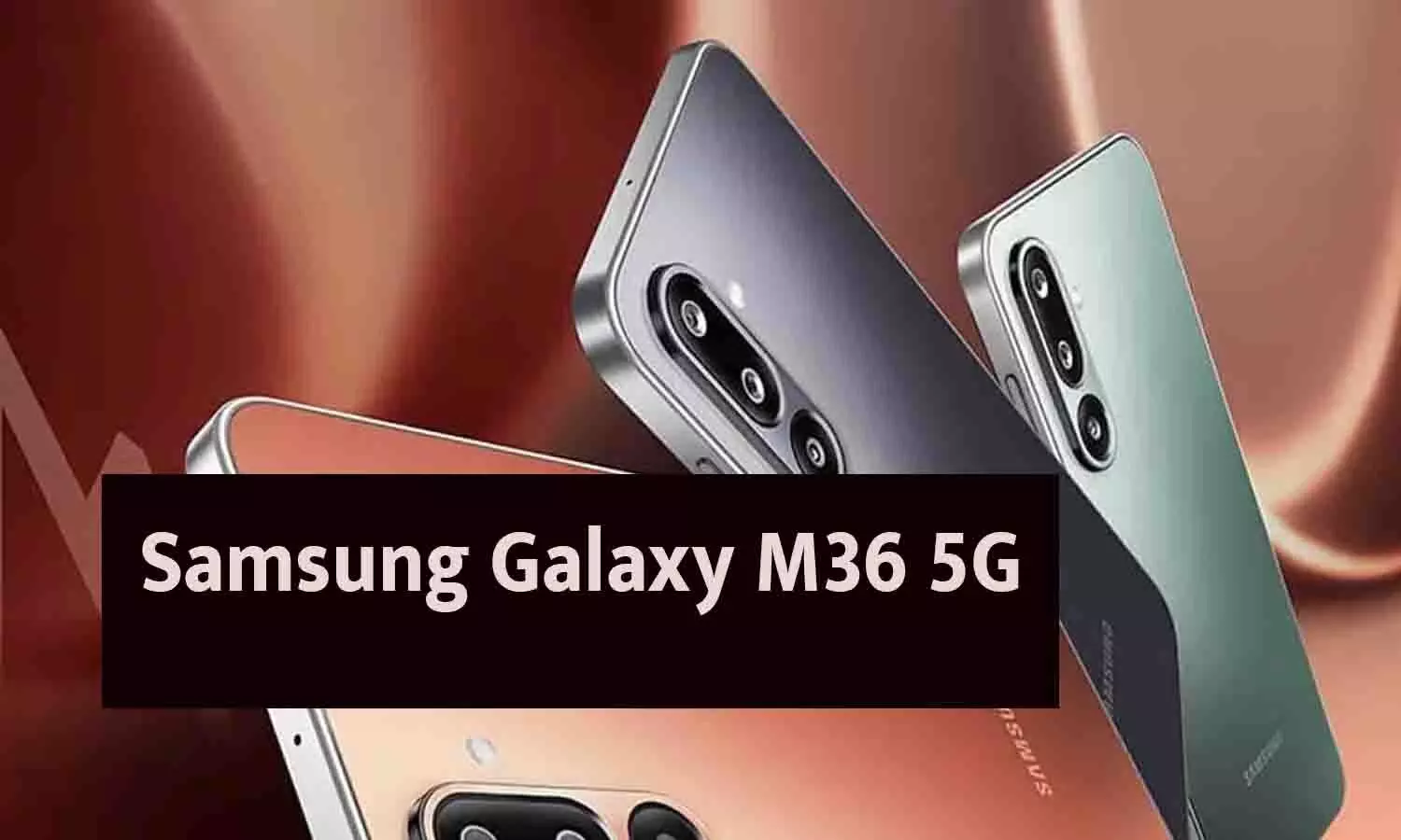 Samsung Galaxy M36 5G: 6GB RAM, 128GB Storage, AI 50MP Triple Camera