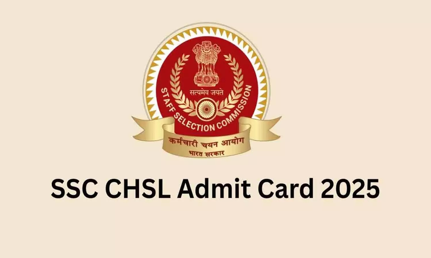 SSC CHSL Admit Card 2025 & परीक्षा तिथि | Admit Card & Exam Date