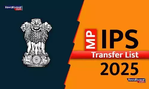 MP IPS Transfer List 2025: देर रात 50 IPS अफसरों के तबादले, रीवा, सतना, सीधी समेत 15 जिलों के SP बदले, देखें लिस्ट...