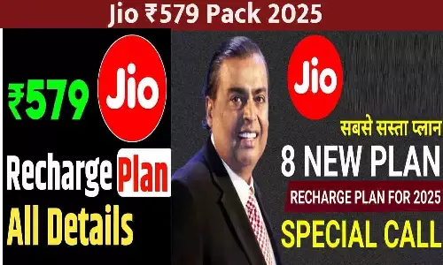 Jio ₹579 Pack 2025: 1.5GB/Day Data + Unlimited Voice 56 Days Plan Jio ₹579 Pack 2025: 1.5GB/Day Data + Unlimited Voice 56 Days Plan