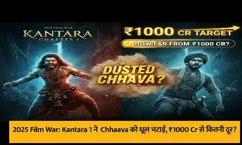 2025 Film War! Kantara 1 Chhaava को धूल चटाई? ₹1000 Cr से कितनी दूर?