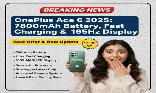 OnePlus Ace 6 2025: 7800mAh Battery वाला सबसे बड़ा फोन, Latest Update