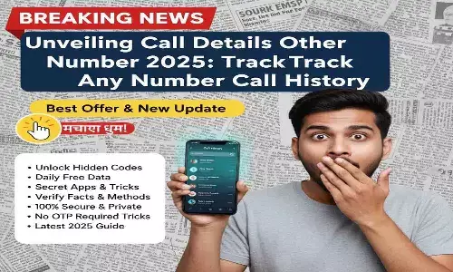 Unveiling Call Details Other Number 2025: किसी भी नंबर की कॉल हिस्ट्री Latest Update