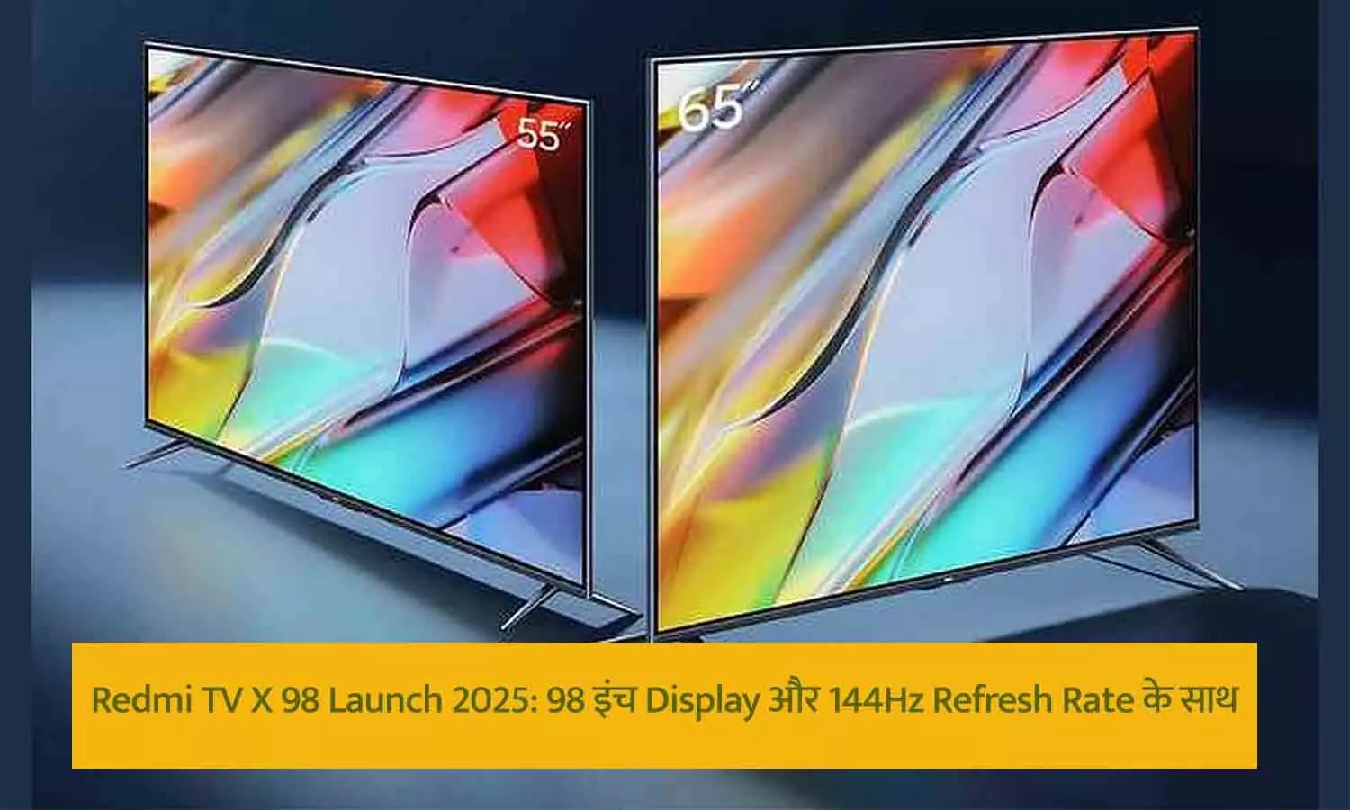 Redmi TV X 98 98 inch 4K Smart TV 144Hz Display 2025