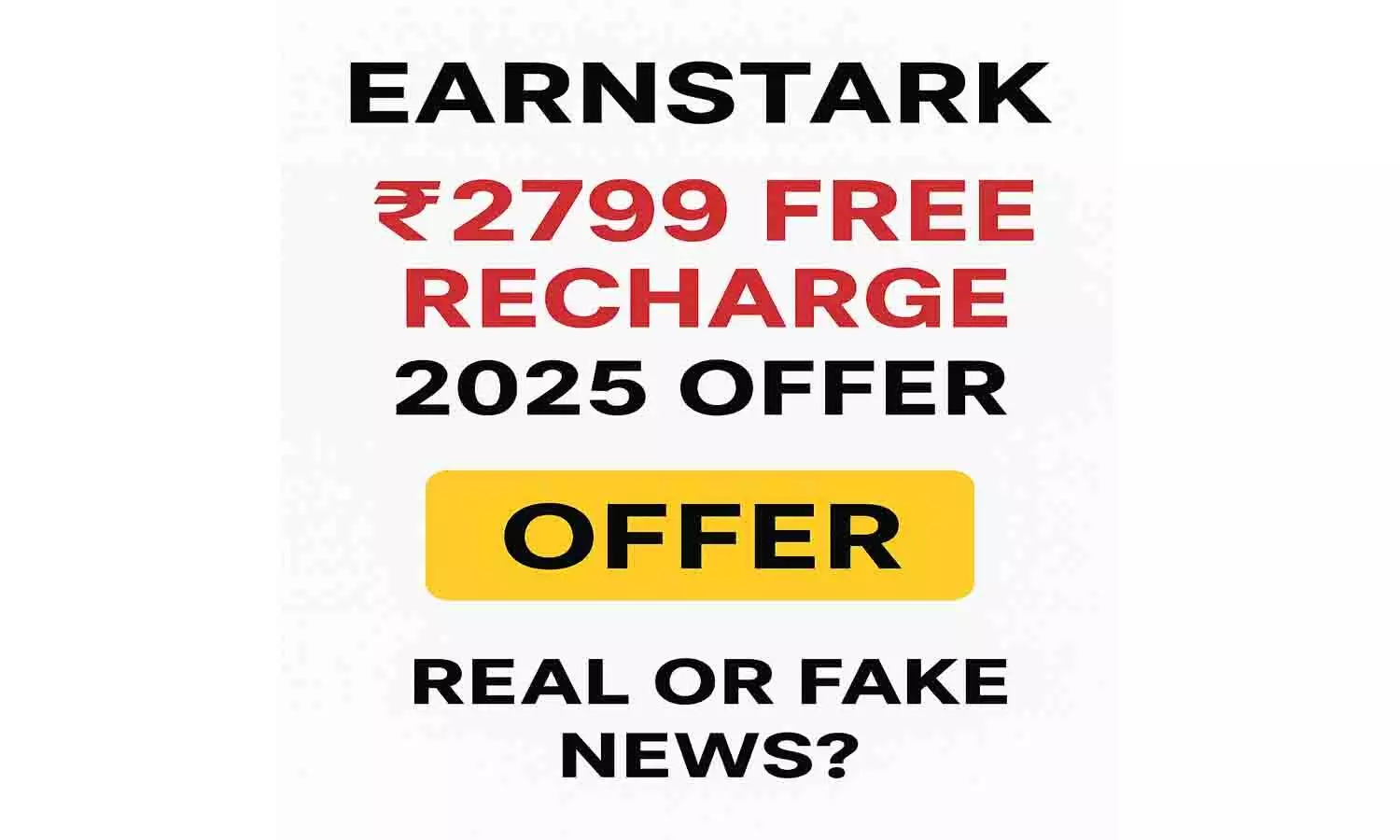 Earnstark Com ₹2799 Free Recharge 2025