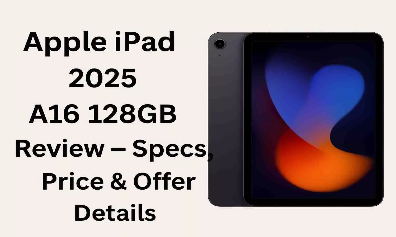 Apple iPad 2025 A16 Review