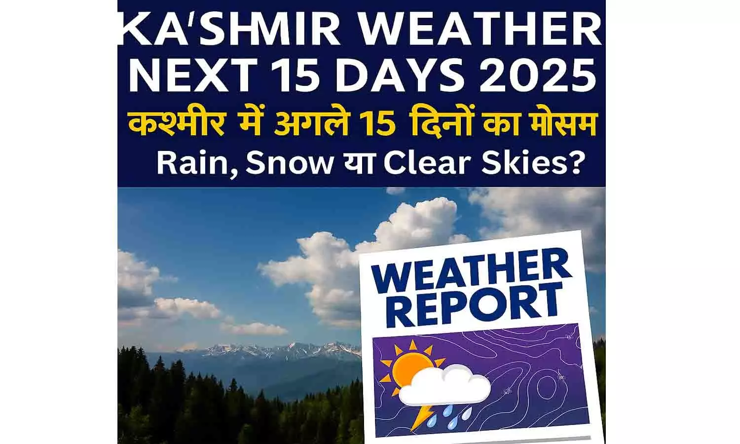 Kashmir Weather Next 15 Days 2025