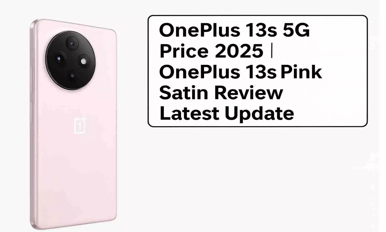 OnePlus 13s 5G Price 2025