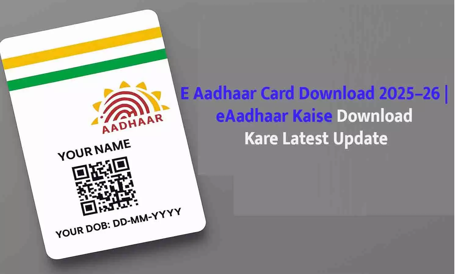 E Aadhaar Card Download 2025–26