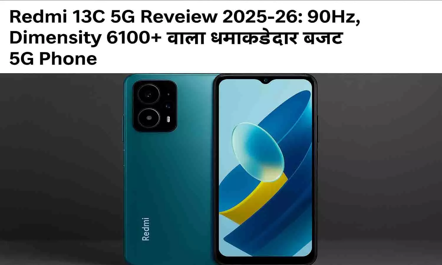 Redmi 13C 5G Review 2025-26 Redmi 13C 5G Review 2025-26