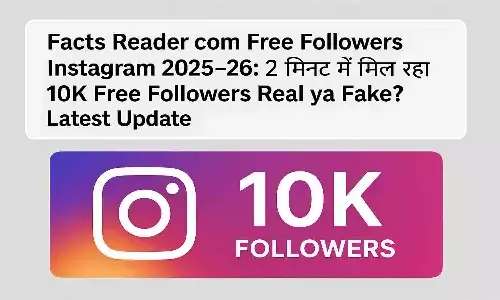 Facts Reader com Free Followers Instagram 2025-26
