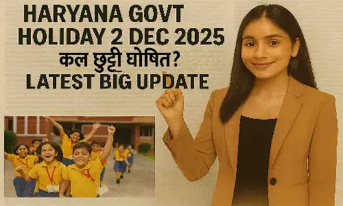 Haryana Government Declared Holiday Tomorrow 2 December 2025 Haryana Government Declared Holiday Tomorrow 2 December 2025