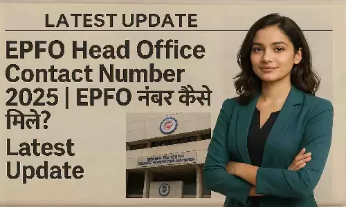 EPFO Head Office Contact Number 2025 EPFO Head Office Contact Number 2025