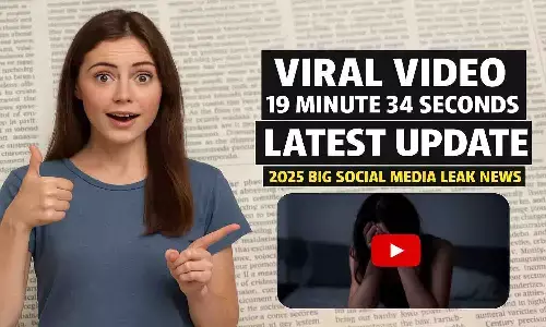 Viral Video 19 Minute 34 Seconds Latest Update Viral Video 19 Minute 34 Seconds Latest Update