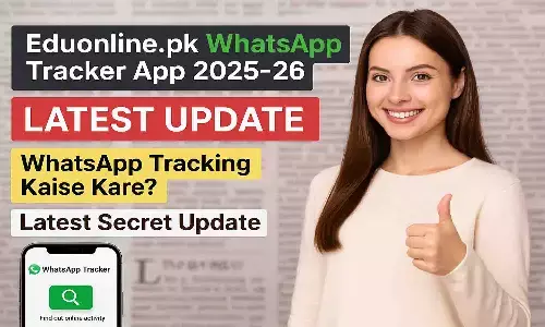 Eduonline.pk WhatsApp Tracker App 2025-26 | WhatsApp Tracking कैसे करे? Latest Secret Update