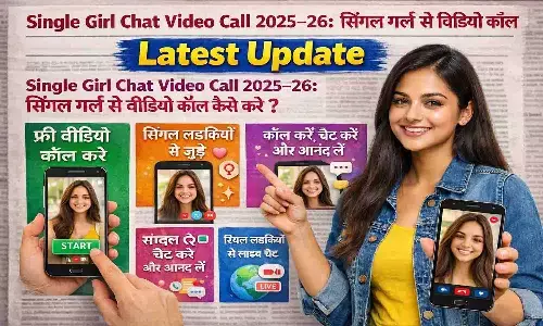 Single Girl Chat Video Call 2025–26 Single Girl Chat Video Call 2025–26