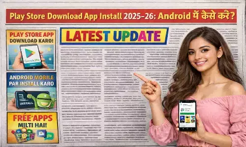 Play Store Download App Install 2025–26 Play Store Download App Install 2025–26