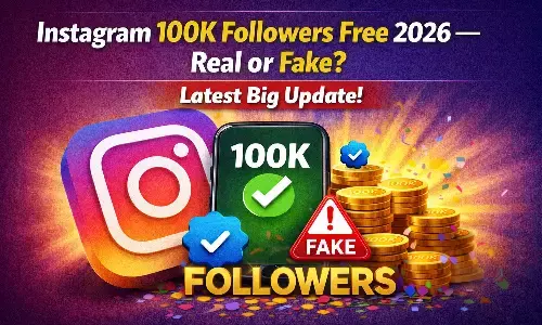 Instagram 100K Followers Free 2026 —क्या 2026 में Instagram पर 100K followers सच में free मिलते हैं?