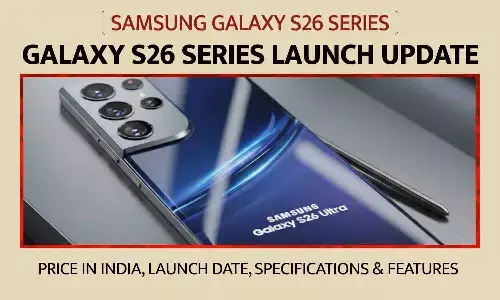Samsung Galaxy S26 Series Price in India 2026, Launch Date, Specifications & Features | सैमसंग गैलेक्सी S26 सीरीज