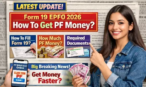 Form 19 EPFO 2026 — PF Ka Paisa Kaise Mile? Latest Update & Big News