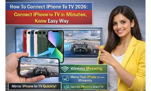 How To Connect iphone To TV 2026: बिना केबल मिनटों में जोड़ें iPhone, जानिए Easy तरीका