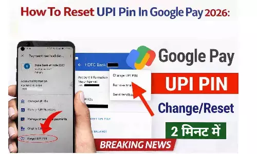 How To Reset UPI Pin In Google Pay 2026: भूल गए PIN? 2 मिनट में बदलें | Latest Update