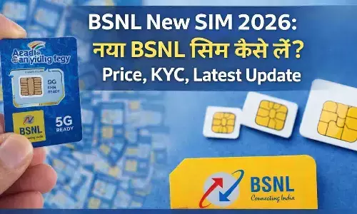 BSNL New SIM 2026: नया BSNL सिम कैसे लें? Price, KYC, Latest Update