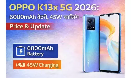 OPPO K13x 5G 2026: 6000mAh बैटरी, 45W चार्जिंग – Price & Update