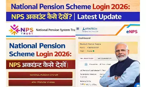 National Pension Scheme Login 2026: NPS अकाउंट कैसे देखें? | Latest Update