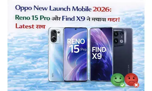 Oppo New Launch Mobile 2026: Reno 15 Pro और Find X9 ने मचाया गदर! Latest सच