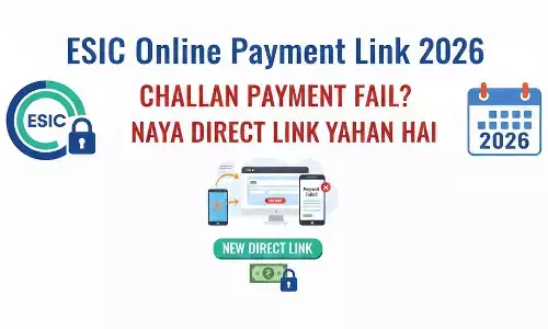 ESIC Online Payment Link 2026: चालान पेमेंट फेल? नया Direct Link यहाँ है